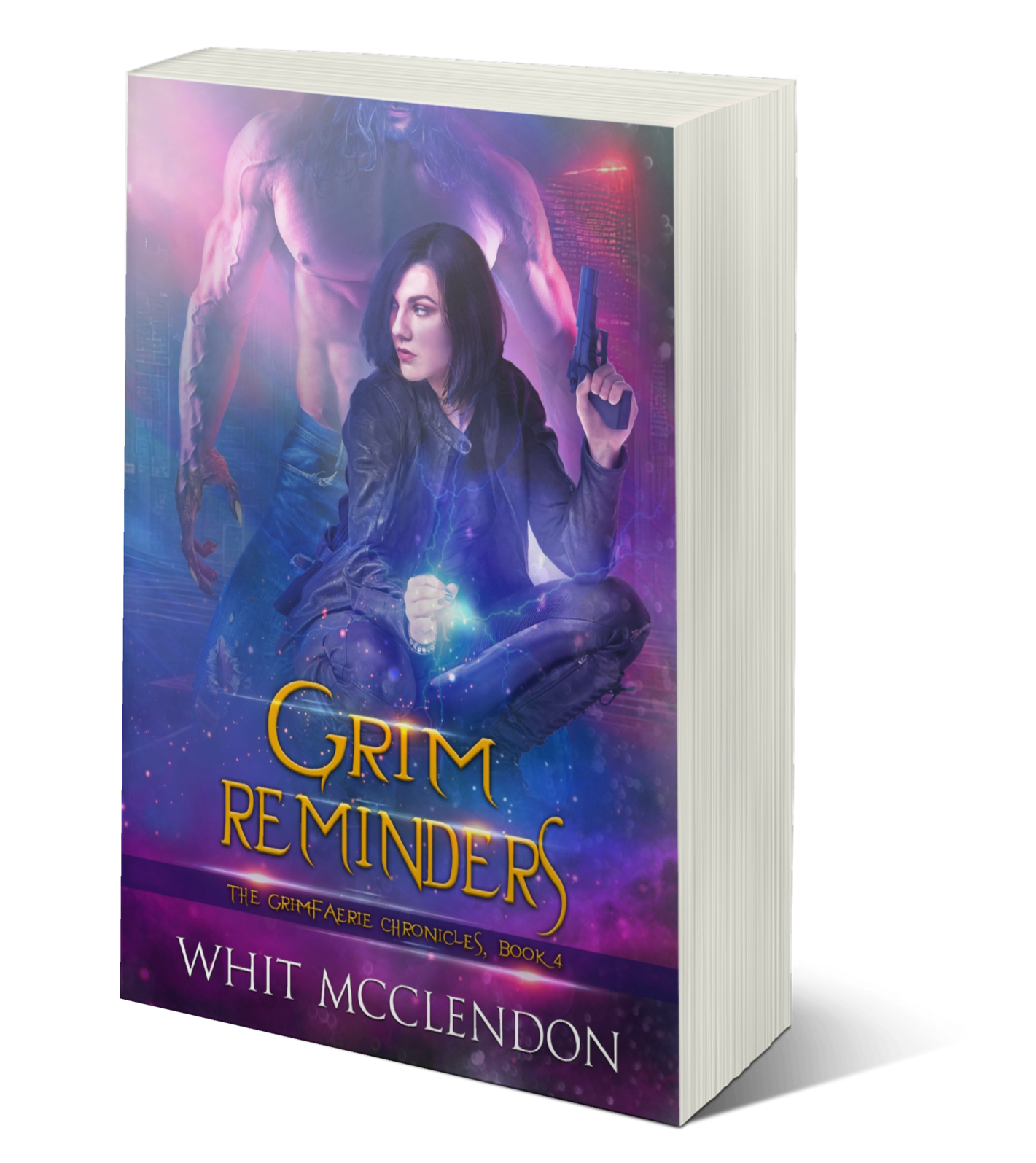 Grim Reminders: Book 4 of the GrimFaerie Chronicles - PBACK